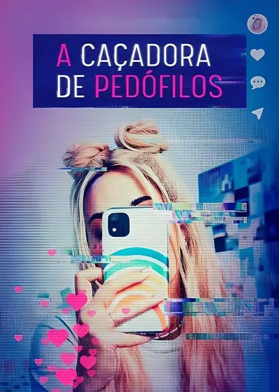 Pôster da série A Caçadora de Pedófilos
