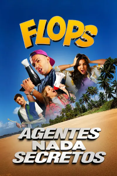 Flops: Agentes Nada Secretos (2020)