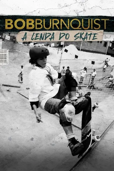 Bob Burnquist A Lenda do Skate