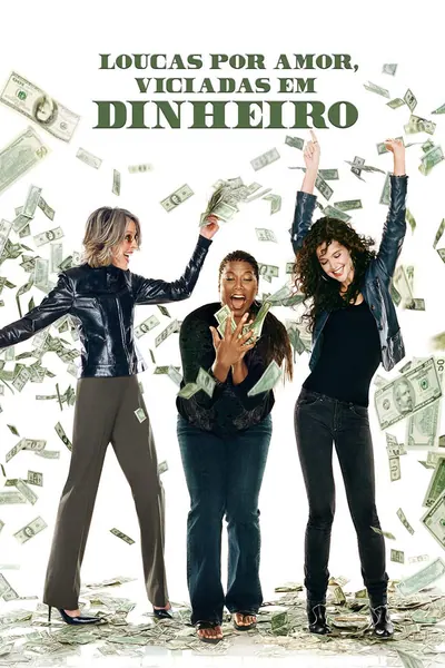 Loucas Por Amor, Viciadas em Dinheiro (2008)