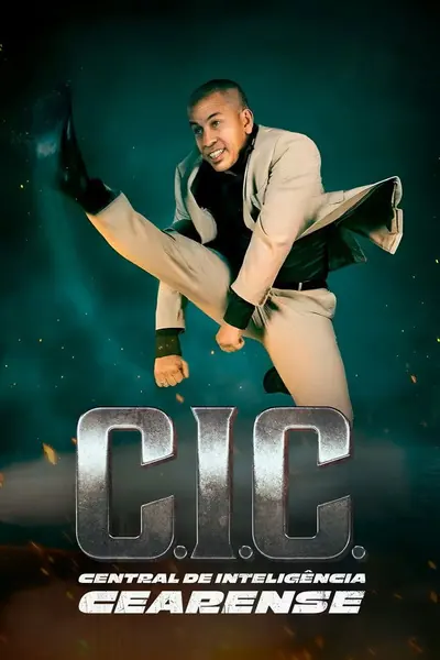 C.I.C. - Central de Inteligência Cearense (2025) 4K