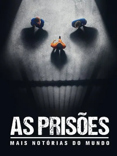 Pôster da série As Prisoes Mais Notorias do Mundo