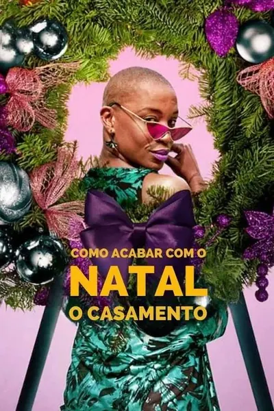 Pôster da série Como Acabar Com o Natal: O Casamento