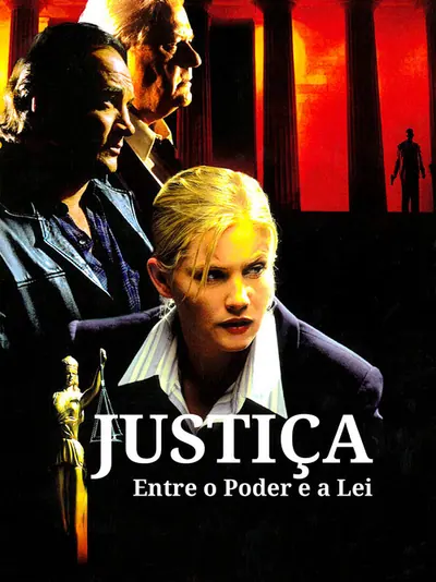 Justiça - Entre o Poder e a Lei (1999)