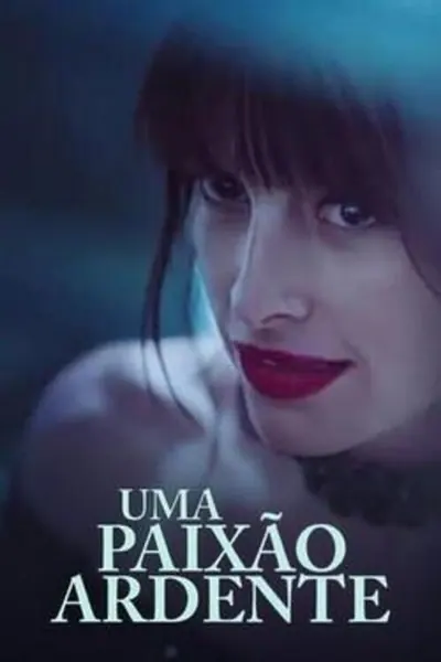 Uma Paixão Ardente (2022)