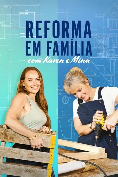 Pôster da série Reforma em Família com Karen e Mina