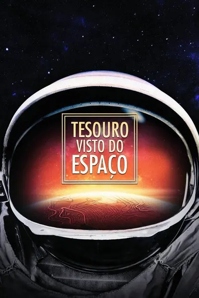 Pôster da série Tesouro Visto do Espaco