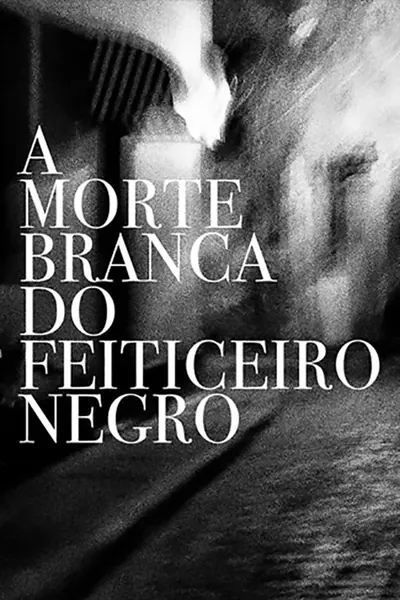 Pôster de A Morte Branca do Feiticeiro Negro (2020)