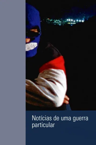 Pôster de Notícias de uma Guerra Particular (1999)