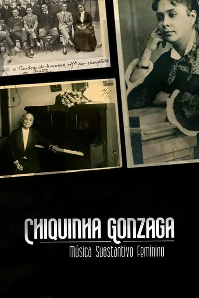 Pôster de Chiquinha Gonzaga - Música Substantivo Feminino (2023)