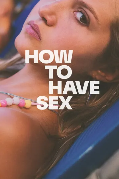 Pôster de How to Have Sex (2023)