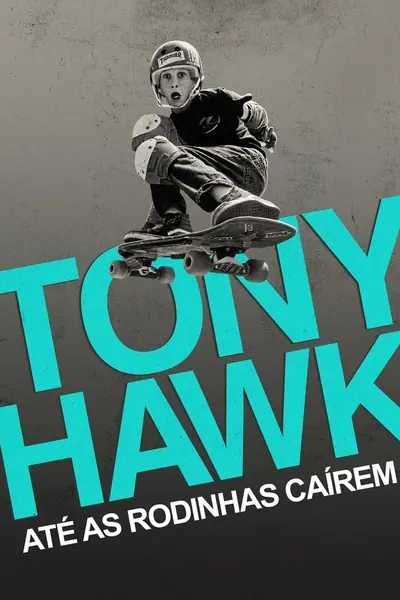 Tony Hawk: Até as Rodinhas Caírem (2022)