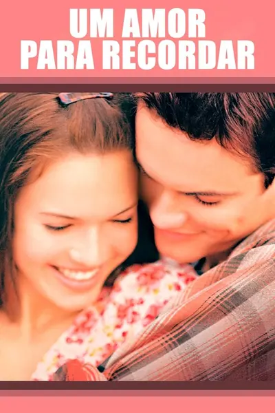 Um Amor para Recordar (2002)