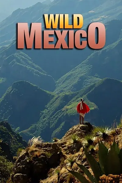 Wild Mexico (2013)
