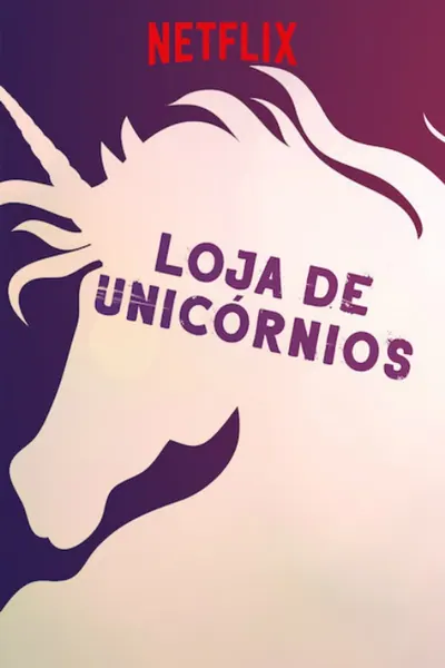Loja de Unicórnios (2017)