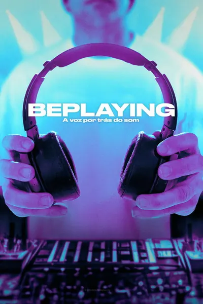 Pôster da série BePlaying A Voz Por Tras do Som