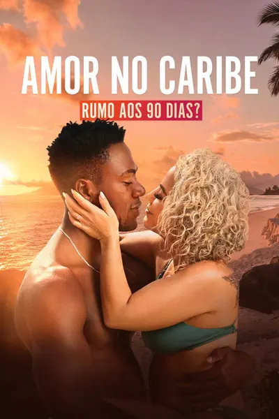 Pôster da série Amor no Caribe Rumo aos 90 Dias