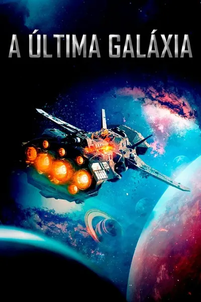 Pôster de A Ultima Galáxia (2021)