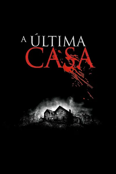 A Última Casa (2009)