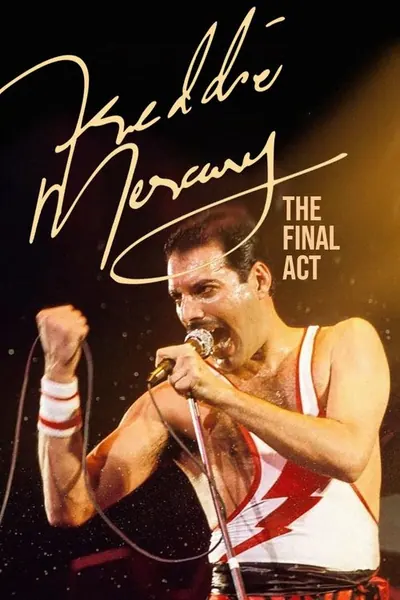 Freddie Mercury The Final Act
