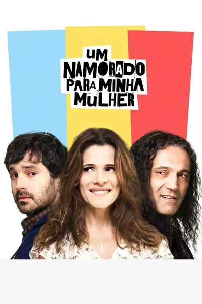 Um Namorado para Minha Mulher (2016)