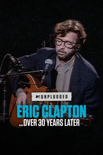 Pôster de Eric Clapton Unplugged… Over 30 Years Later