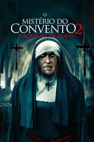 O Mistério do Convento 2: Caçadora de Almas (2020)