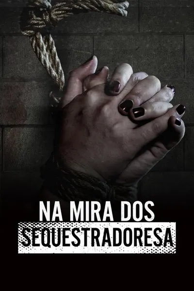 Pôster da série Na Mira dos Sequestradores