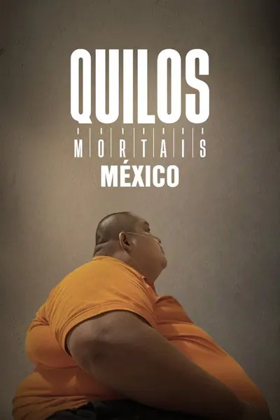 Pôster da série Quilos Mortais Mexico