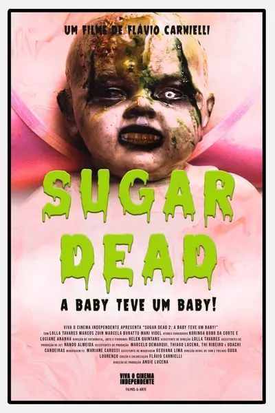 Sugar Dead  - A Baby teve um Baby! (2025)