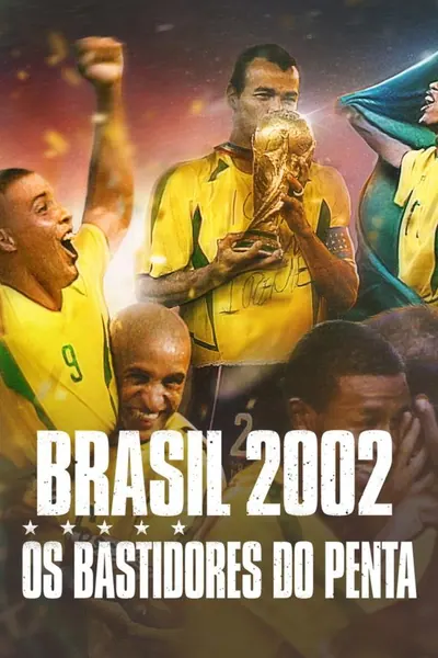 Pôster de Brasil 2002: Os Bastidores do Penta (2022)