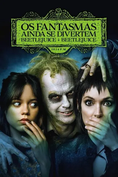 Pôster de Os Fantasmas Ainda se Divertem: Beetlejuice Beetlejuice (2024) LEG