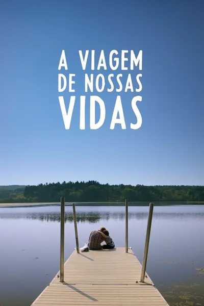 Pôster de A Viagem de Nossas Vidas (2020) LEG