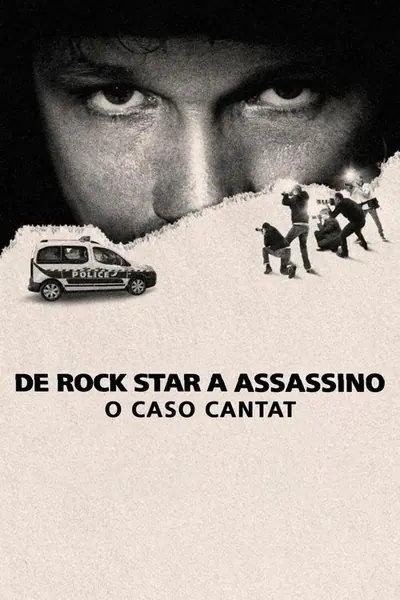 Pôster da série De Rock Star a Assassino O Caso Cantat