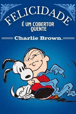 Felicidade é Um Cobertor Quente, Charlie Brown