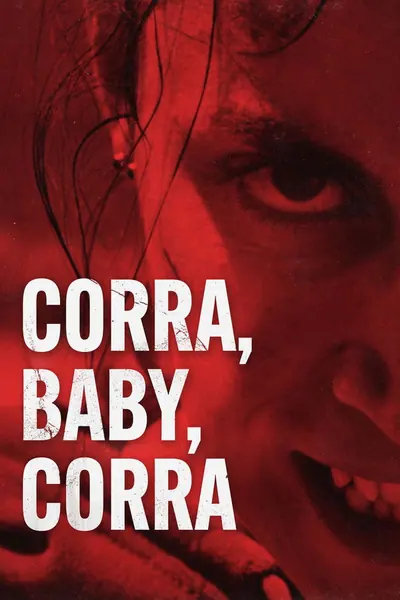 Corra, Baby, Corra (2024) LEG