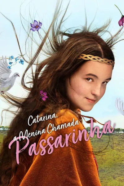 Catarina, a Menina Chamada Passarinha (2022)