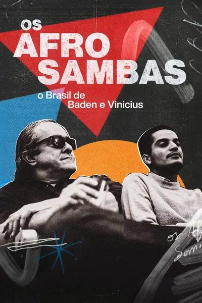 Pôster de Os Afro-Sambas: O Brasil de Baden e Vinícius (2024)