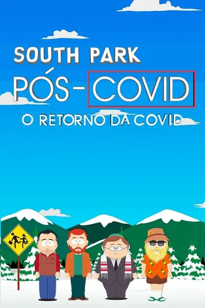 South Park: Pós-Covid: A Volta Da Covid