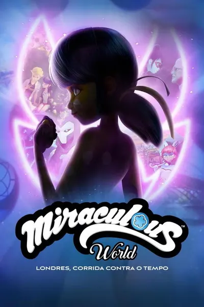 Miraculous World: Londres, Corrida Contra o Tempo (2024)