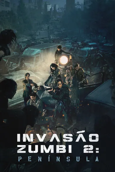Invasão Zumbi 2: Península (2020)