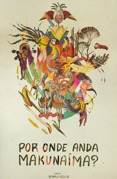 Por onde anda Makunaima