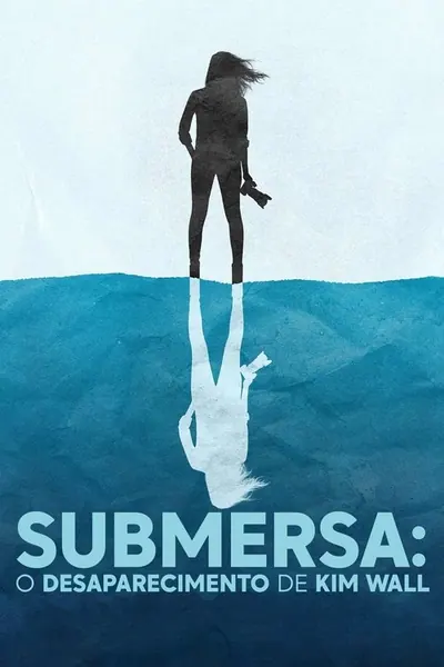 Pôster da série Submersa: O Desaparecimento de Kim Wall