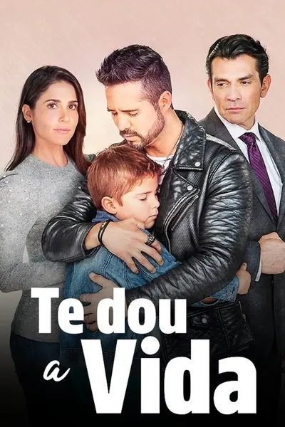 Pôster da série Te Dou A Vida