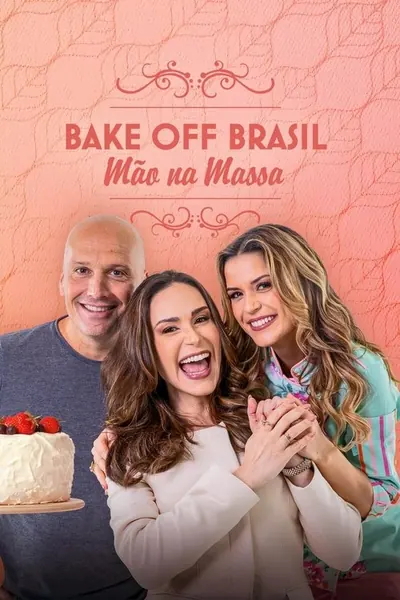 Pôster da série Bake Off Brasil: Mão na Massa