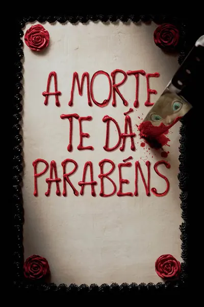 A Morte Te Dá Parabéns (2017)