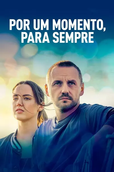 Pôster de Por um Momento, Para Sempre (2022)