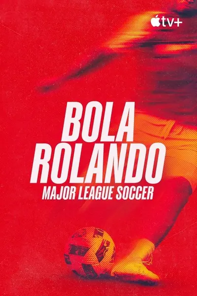 Pôster da série Bola Rolando Major League Soccer