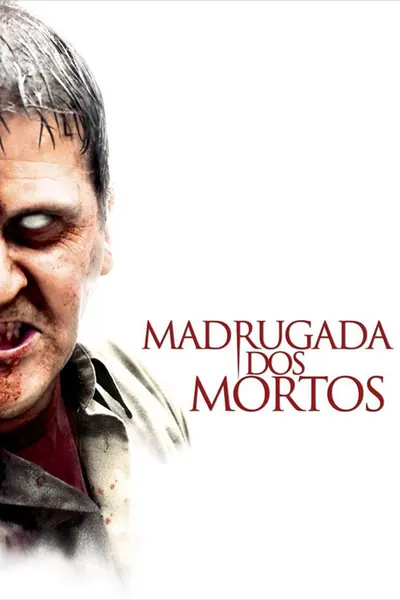 Madrugada dos Mortos (2004)