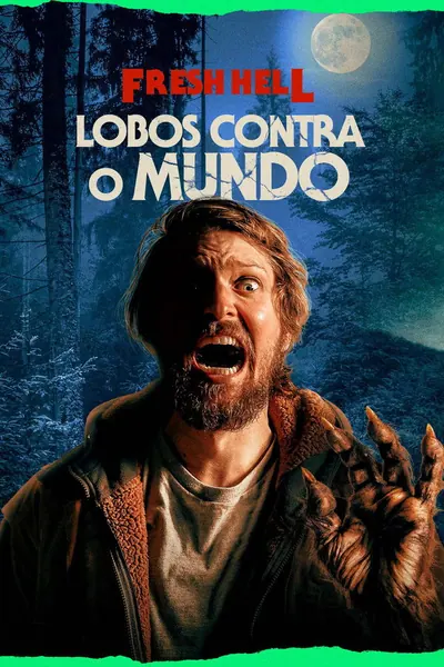 Pôster de Fresh Hell: Lobos Contra o Mundo (2024) LEG